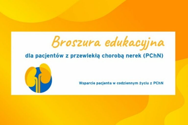BROSZURA DLA PACJENTÓW – KLUCZOWE INFORMACJE O PRZEWLEKŁEJ NIEWYDOLNOŚCI NEREK