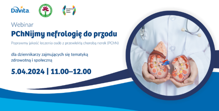 „PCHNIJMY NEFROLOGIĘ DO PRZODU” – ZAPRASZAMY DZIENNIKARZY NA WEBINAR