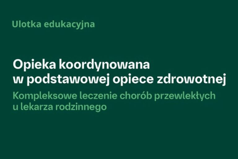 OPIEKA KOORDYNOWANA – Ulotka edukacyjna
