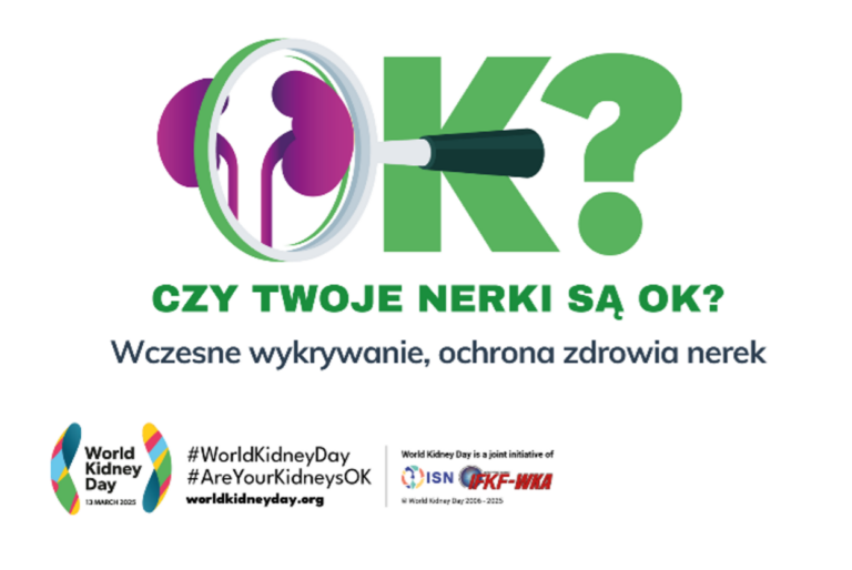 CZY TWOJE NERKI SĄ OK? WYKRYJ WCZEŚNIE, CHROŃ ZDROWIE NEREK