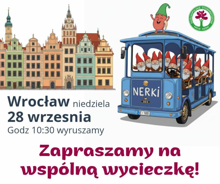 WYCIECZKA DO WROCŁAWIA DLA OSÓB DIALIZOWANYCH