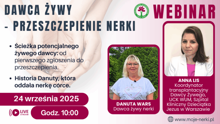 ZAPROSZENIE NA PIERWSZY WEBINAR Z CYKLU: „DAWCA ŻYWY – PRZESZCZEPIENIE NERKI”