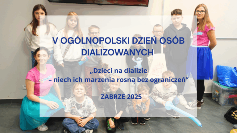 V Ogólnopolski Dzień Osób Dializowanych 2025 – Zabrze
