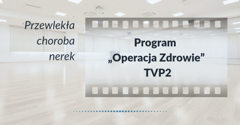 Operacja Zdrowie” TVP2 o PChN