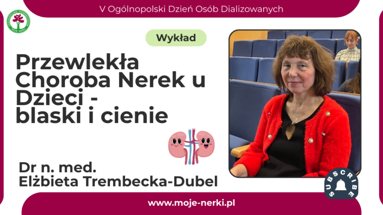 WYKŁAD DR ELŻBIETY TREMBECKIEJ-DUBEL PCHN U DZIECI – BLASKI I CIENIE