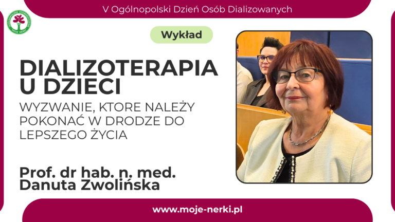 DIALIZOTERAPIA U DZIECI. WYKŁAD PROF. DR HAB. N. MED. DANUTY ZWOLIŃSKIEJ